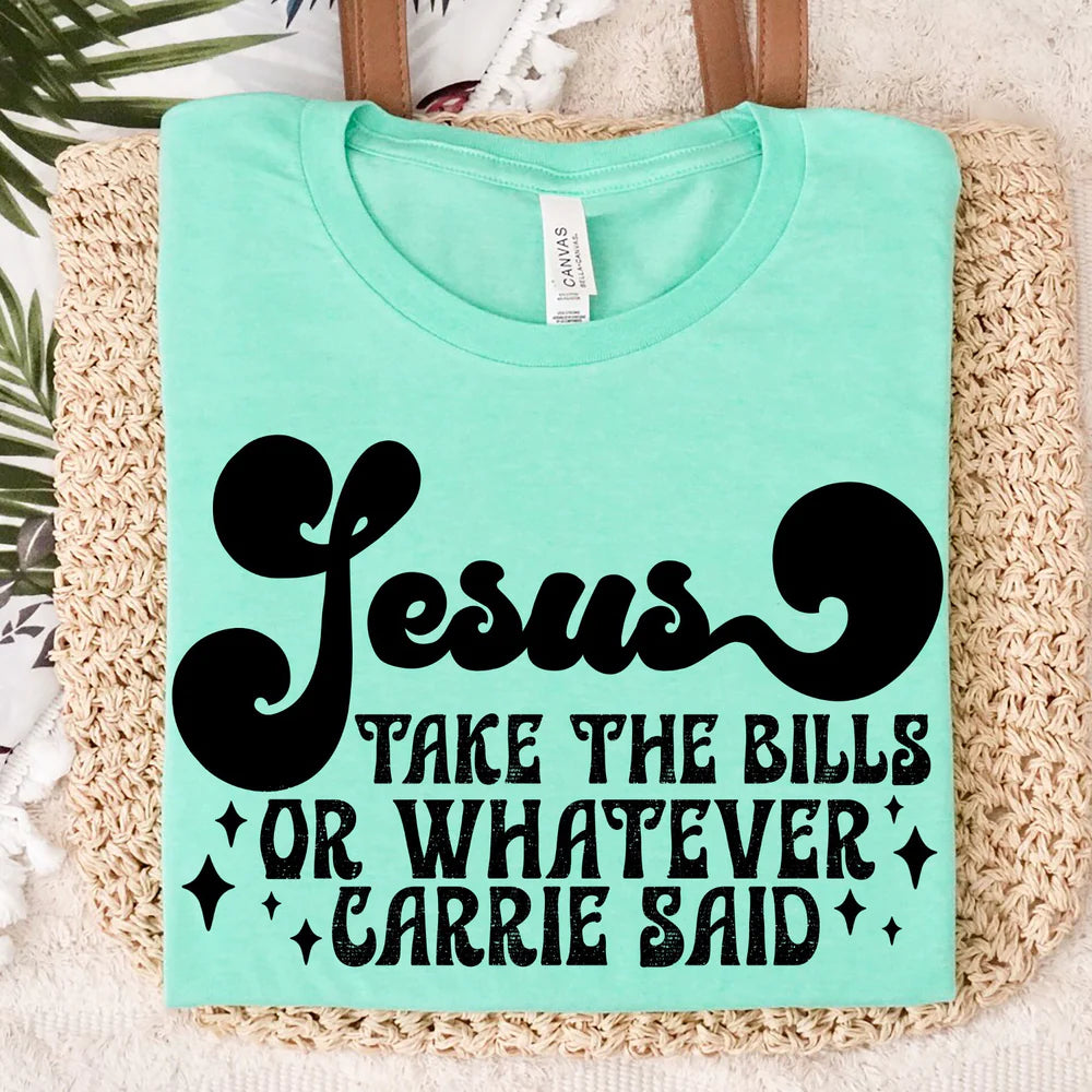 Jesus Take the Bills