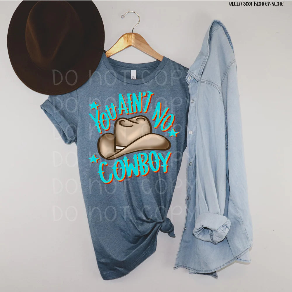 You Ain’t No Cowboy