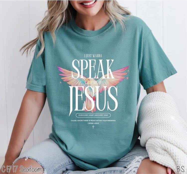 Speak The Name Of Jesus-Comfort Colors
