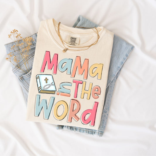Mama in the word-Comfort Color-Tee