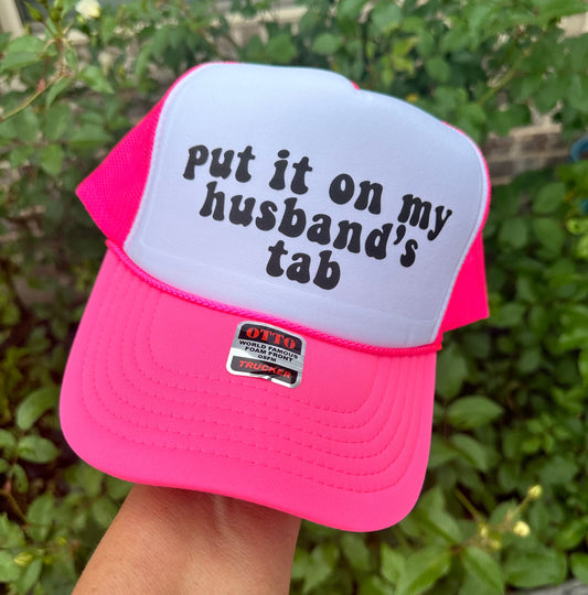 Put It On My Husband's Tab DTF Printed Neon Pink & White Trucker Hat