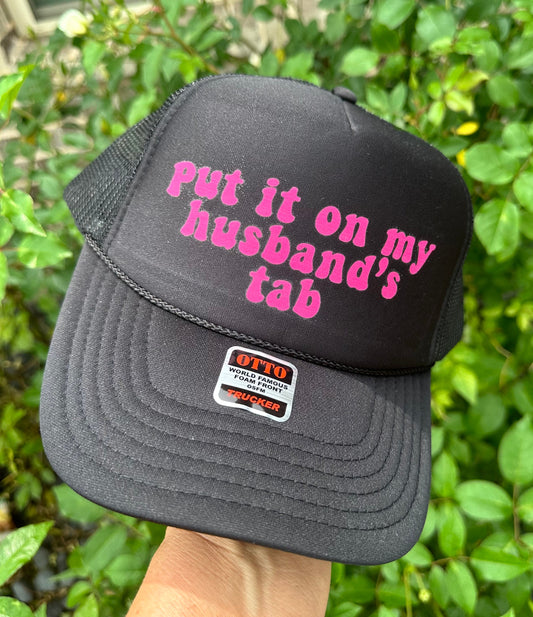 Put It On My Husband's Tab DTF Printed Black Trucker Hat