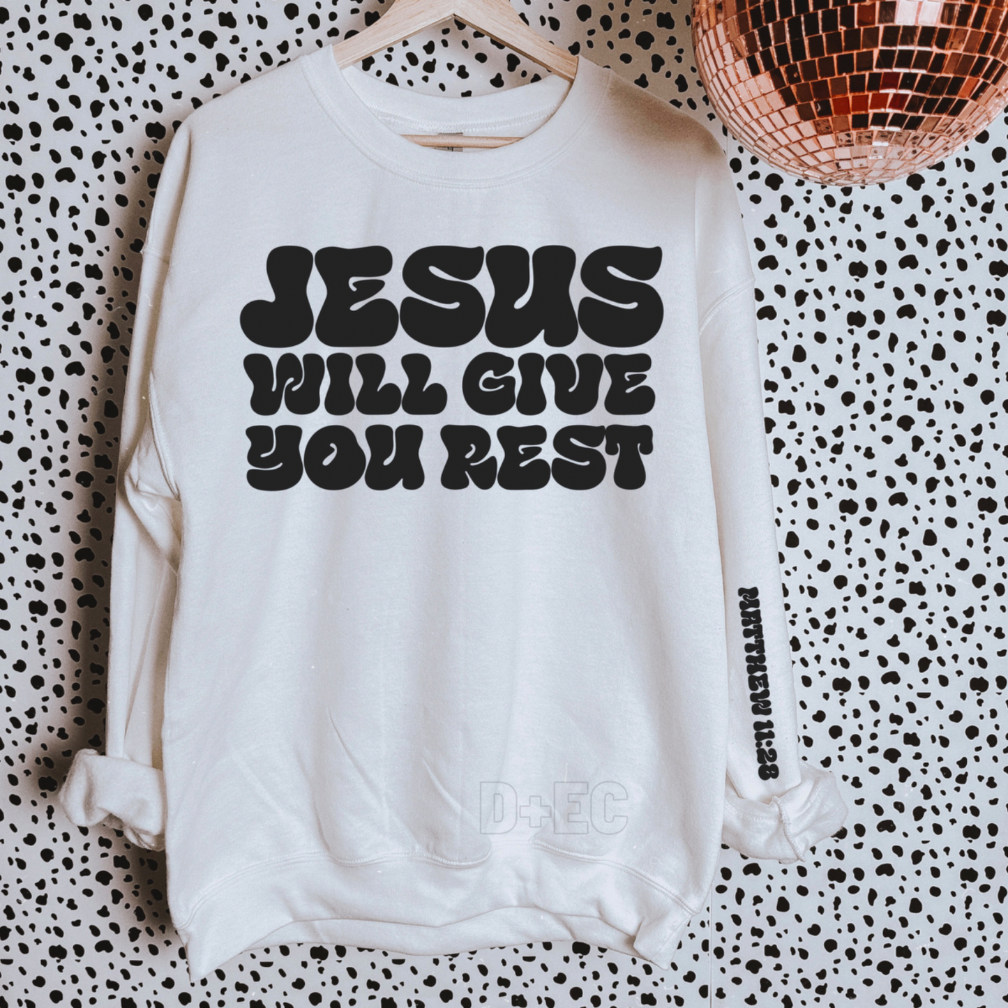 Jesus will give you rest- black ink-Completed Sweatshirt