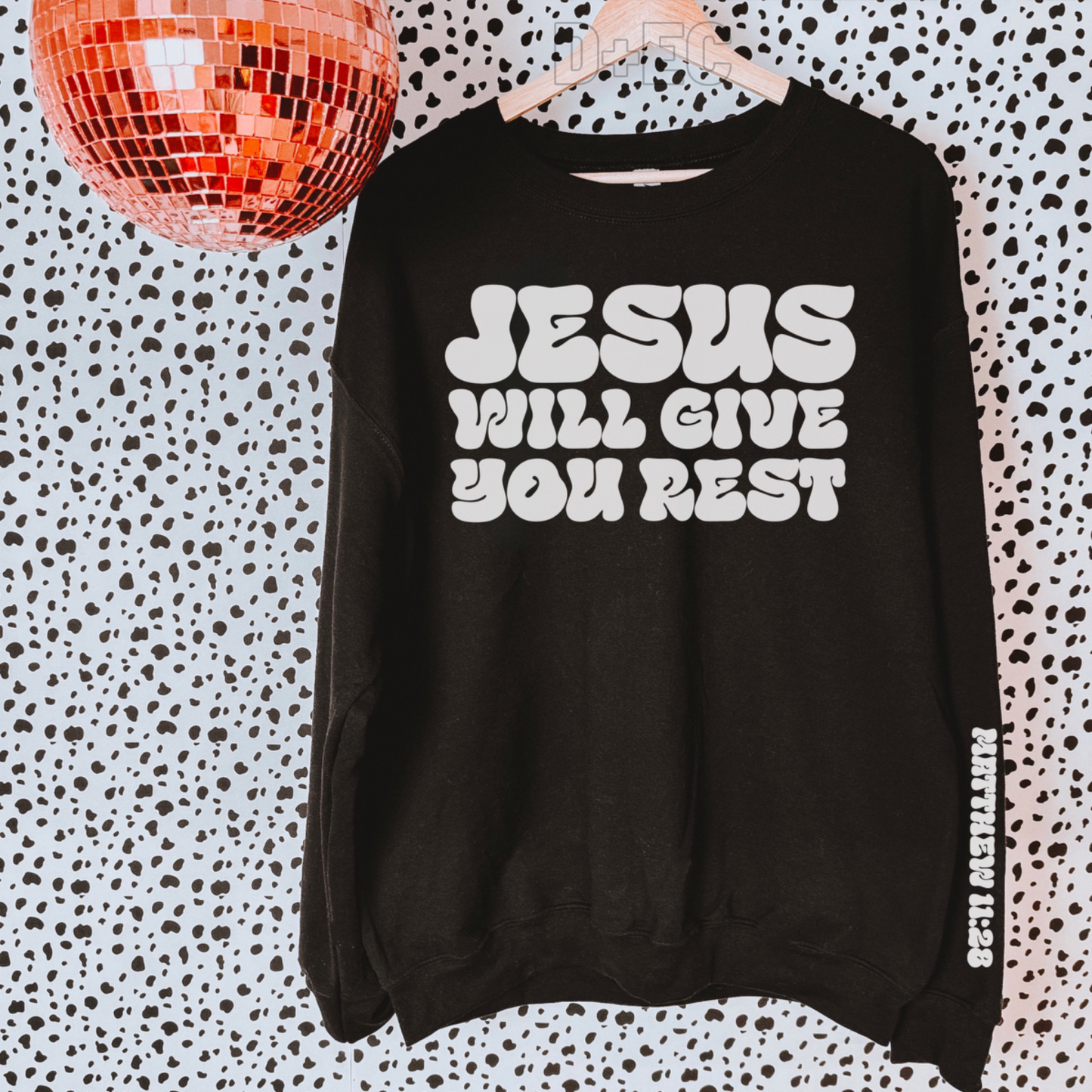 Jesus will give you rest-white ink-Completed Sweatshirt
