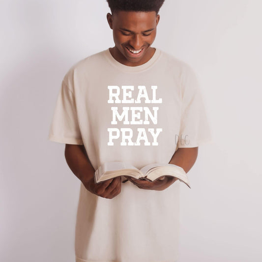 Real Men Pray- white font-Comfort Color-Tee
