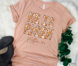 He Is Risen Floral Tee